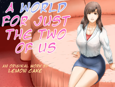 Một thế giới chỉ dành cho hai chúng ta.